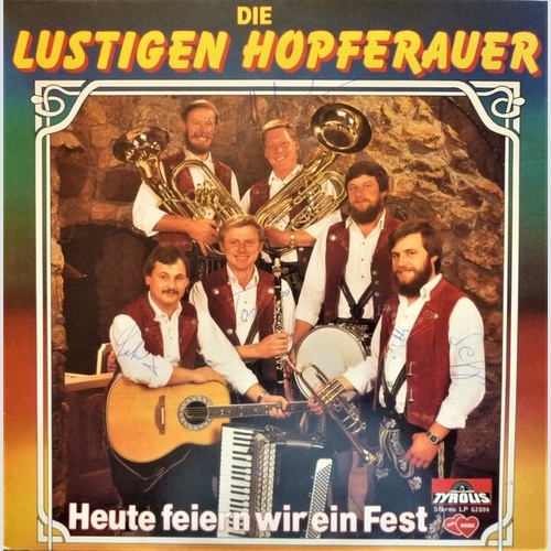 LP Die Lustigen Hopferauer - Heute Feiern Wir Ein Fest