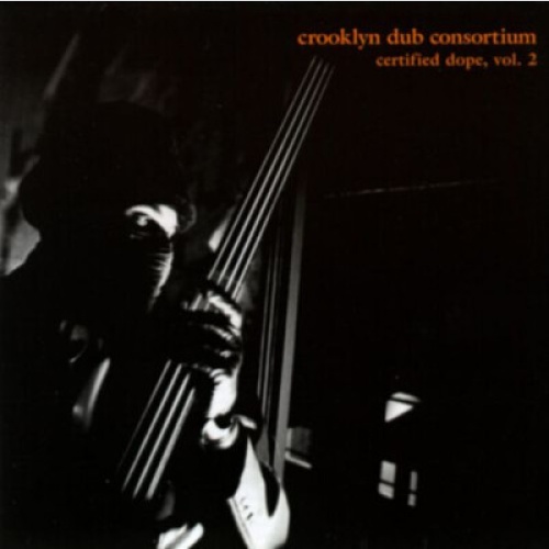 CD, Comp Various - Crooklyn Dub Consortium. Certified Dope, Vol. 2