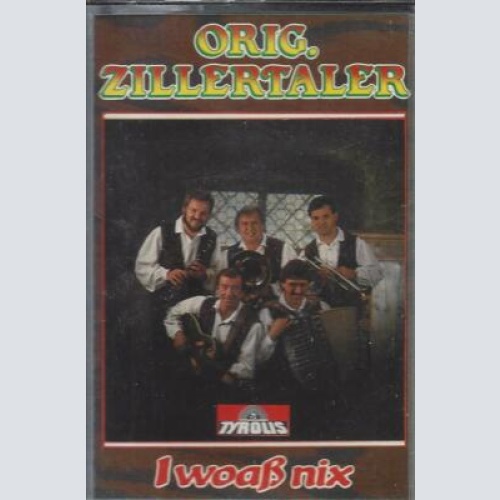 MC--Orig. Zillertaler -- I woaß nix