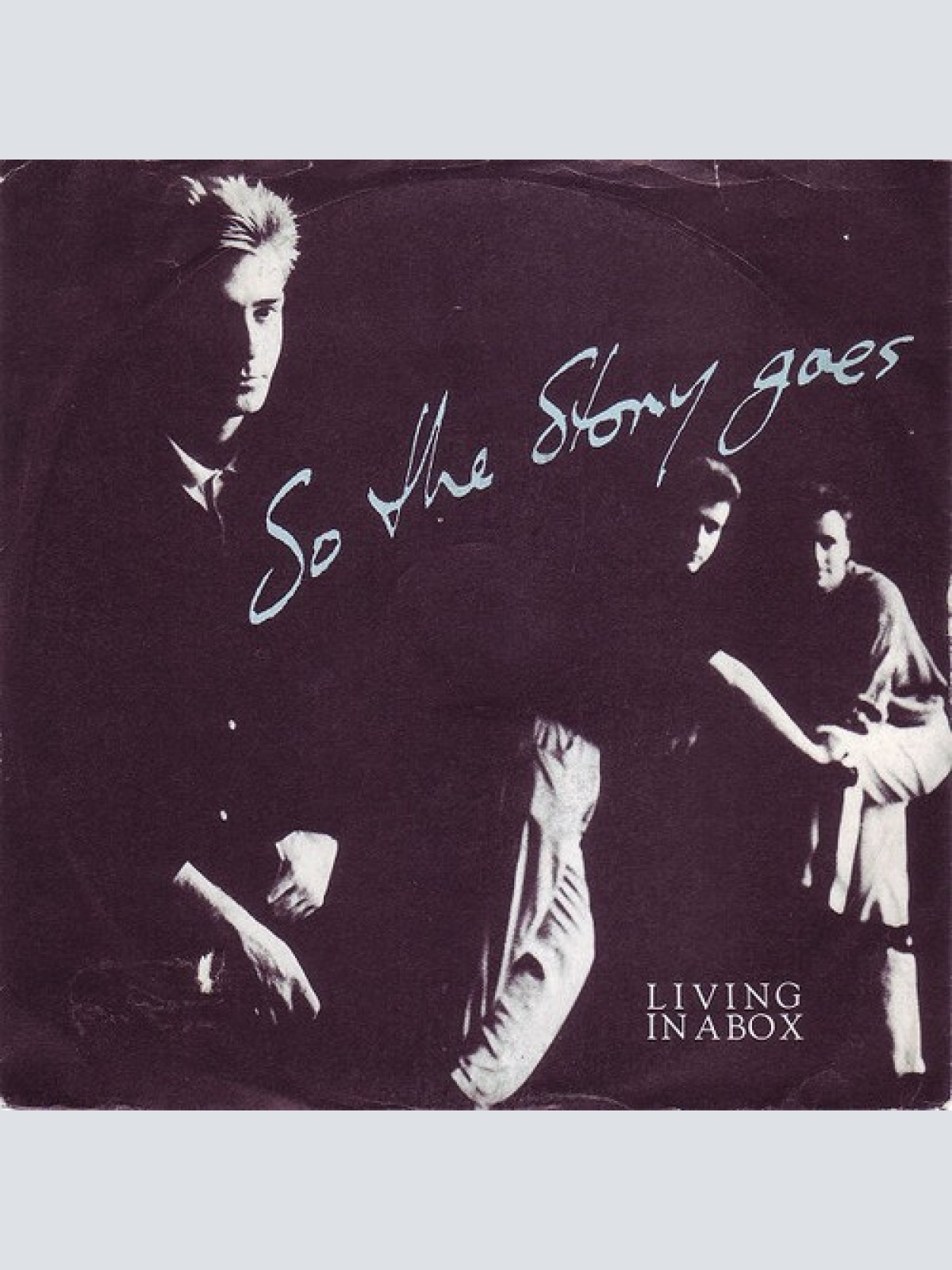 7", Single Living In A Box - So The Story Goes