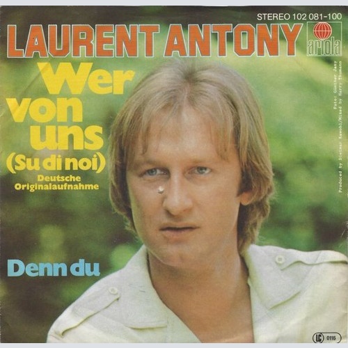 7", Single Laurent Antony - Wer Von Uns