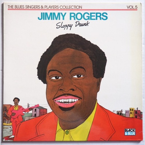 LP, Album, Comp Jimmy Rogers - Sloppy Drunk