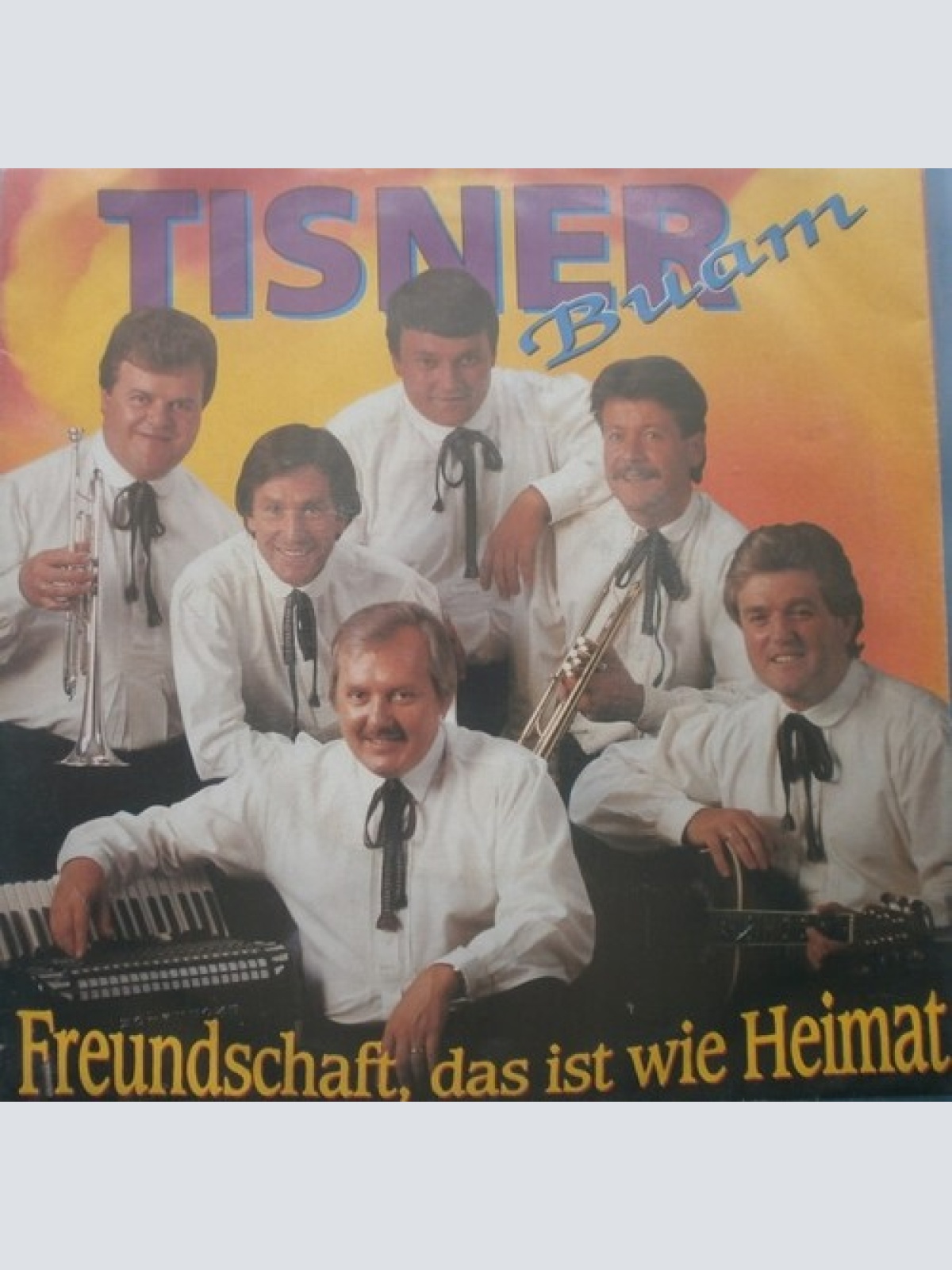 7", Single Tisner Buam - Freundschaft, Das Ist Wie Heimat