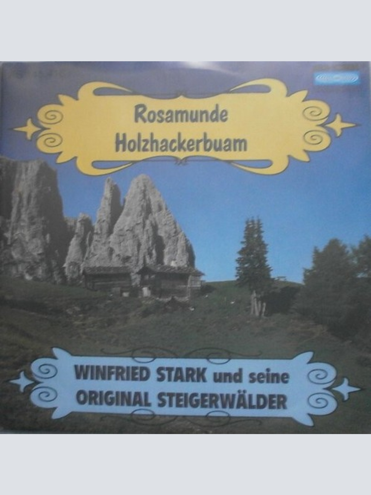 7", Single Winfried Stark Und Seine Original Steigerwälder - Rosamunde