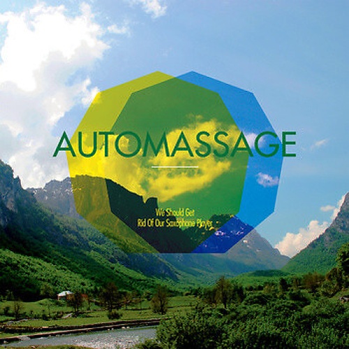 LP Automassage - We Should Get Rid Of Our Saxophone Player