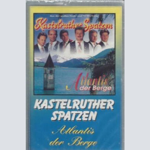 MC--Kastelruther Spatzen -- Atlanis der Berge