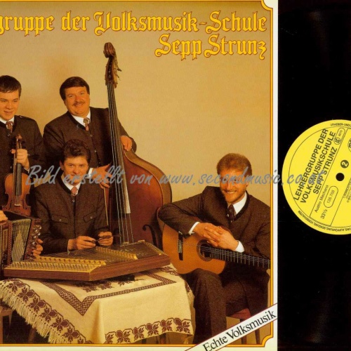 LP-- Lehrergruppe Der Volksmusik-Schule Sepp Strunz – Echte Volksmusik   / NM