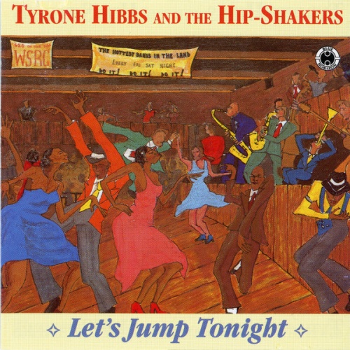 CD Tyrone Hibbs & The Hip-Shakers - Let's Jump Tonight