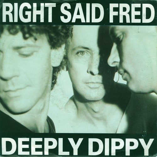 7", Single Right Said Fred - Deeply Dippy