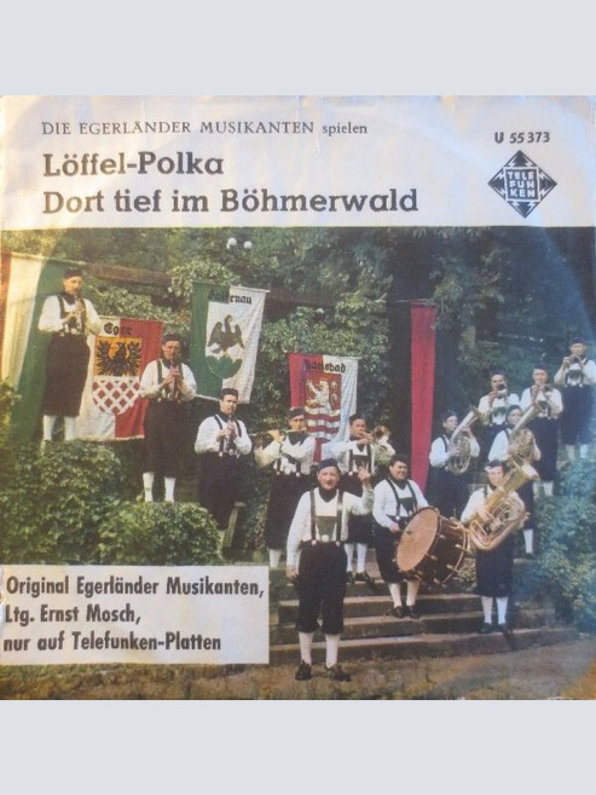 7", Single Die Egerländer Musikanten* - Löffel-Polka / Dort Tief Im Böhmerwald
