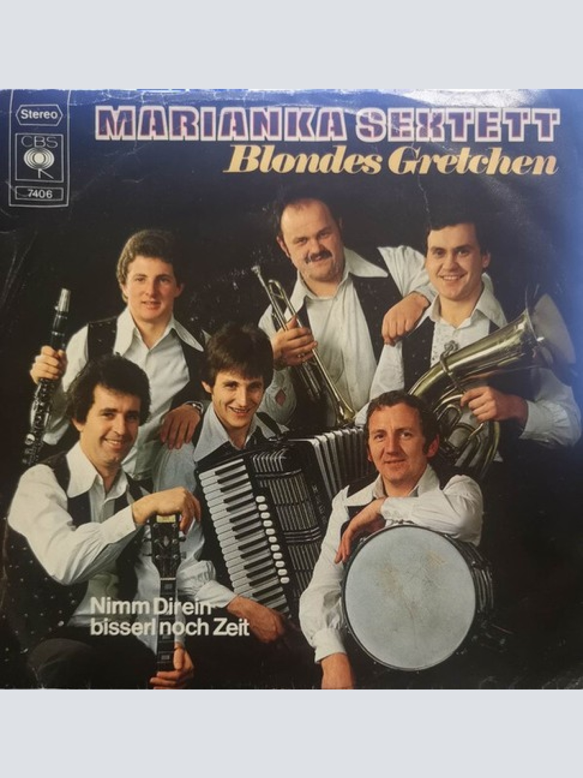 7" Marianka Sextett - Blondes Gretchen / Nimm Dir Ein Bisserl Noch Zeit