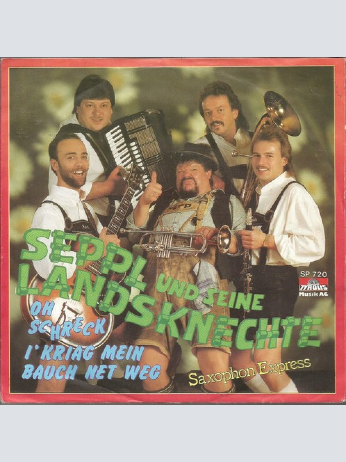 7", Single Seppl Und Seine Landsknechte - Oh Schreck, I Kriag Mein Bauch Net Weg