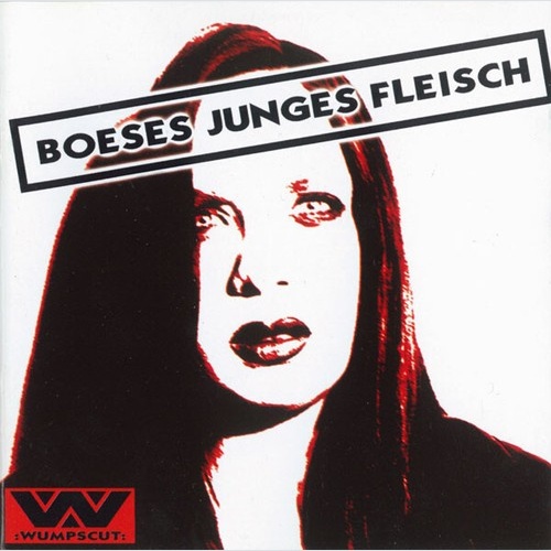 CD, Album :wumpscut: - Boeses Junges Fleisch