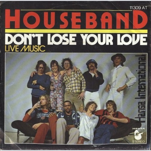 7", Single Houseband - Don't Lose Your Love