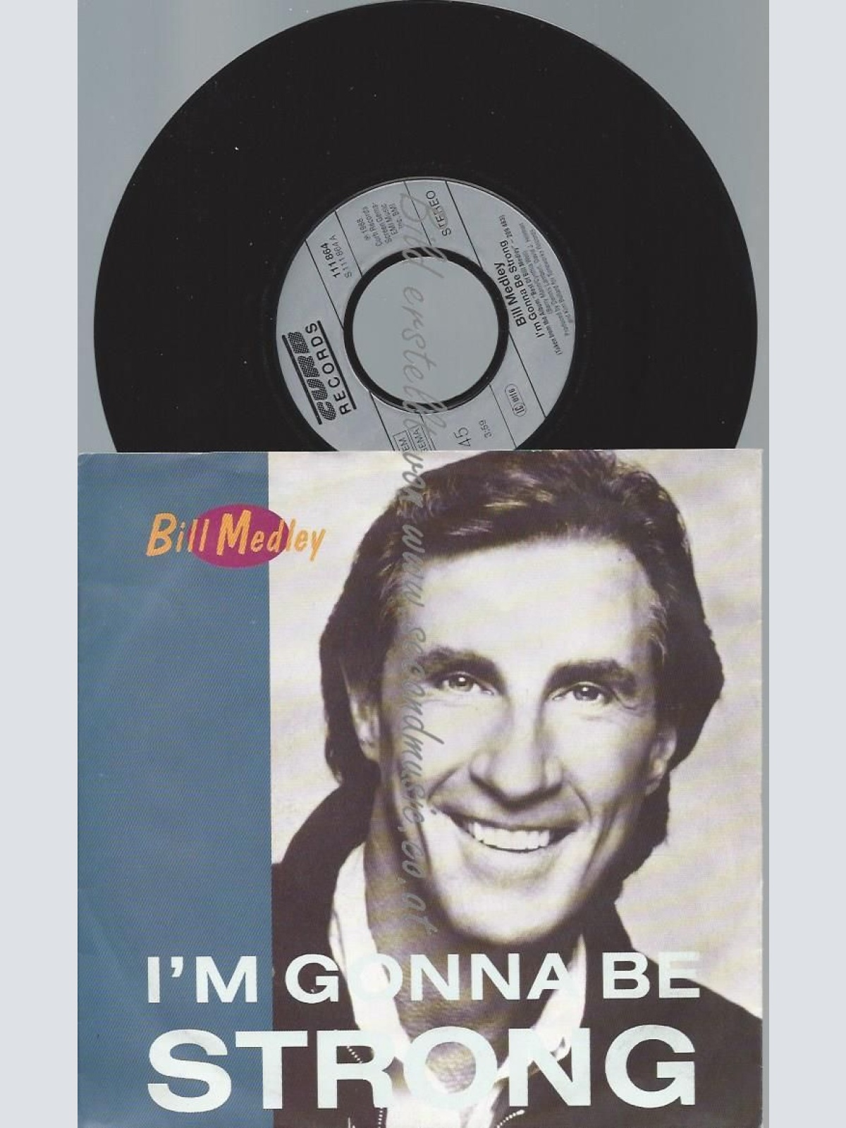 7"   Bill Medley  I'm Gonna Be Strong