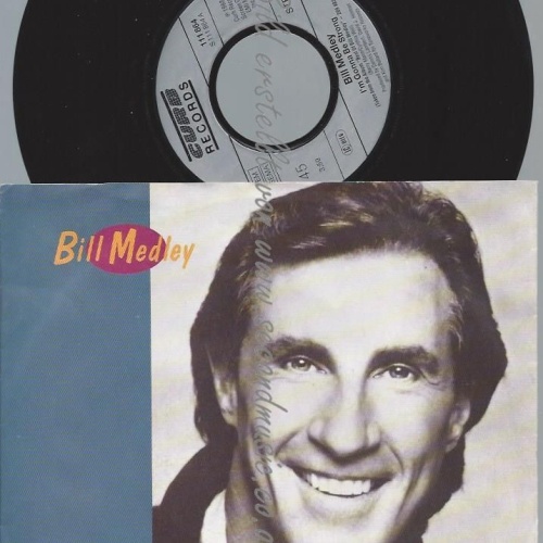 7"   Bill Medley  I'm Gonna Be Strong