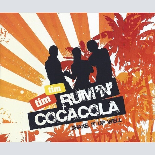 CD, Single Tim Tim - Rum 'N' Cocacola (Shake It Up Well)