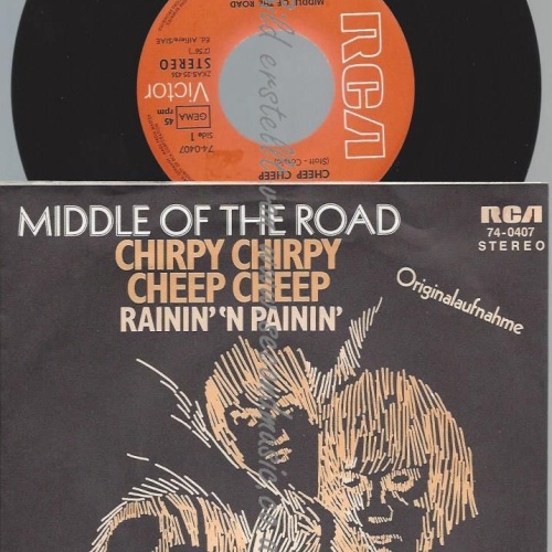 7"   Middle Of The Road  Chirpy Chirpy Cheep Cheep
