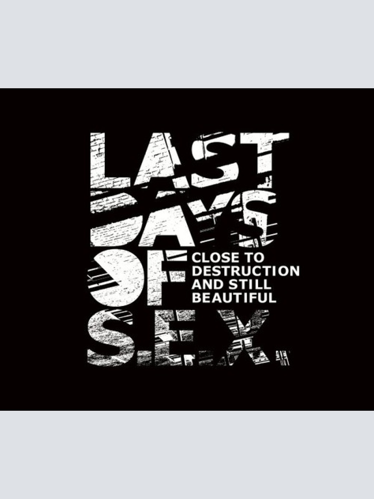 CD, Album Last Days Of S.E.X. - Close To Destruction And Still Beautiful