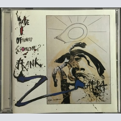 CD, Comp, Club, RE, DAD Frank Zappa - Have I Offended Someone?