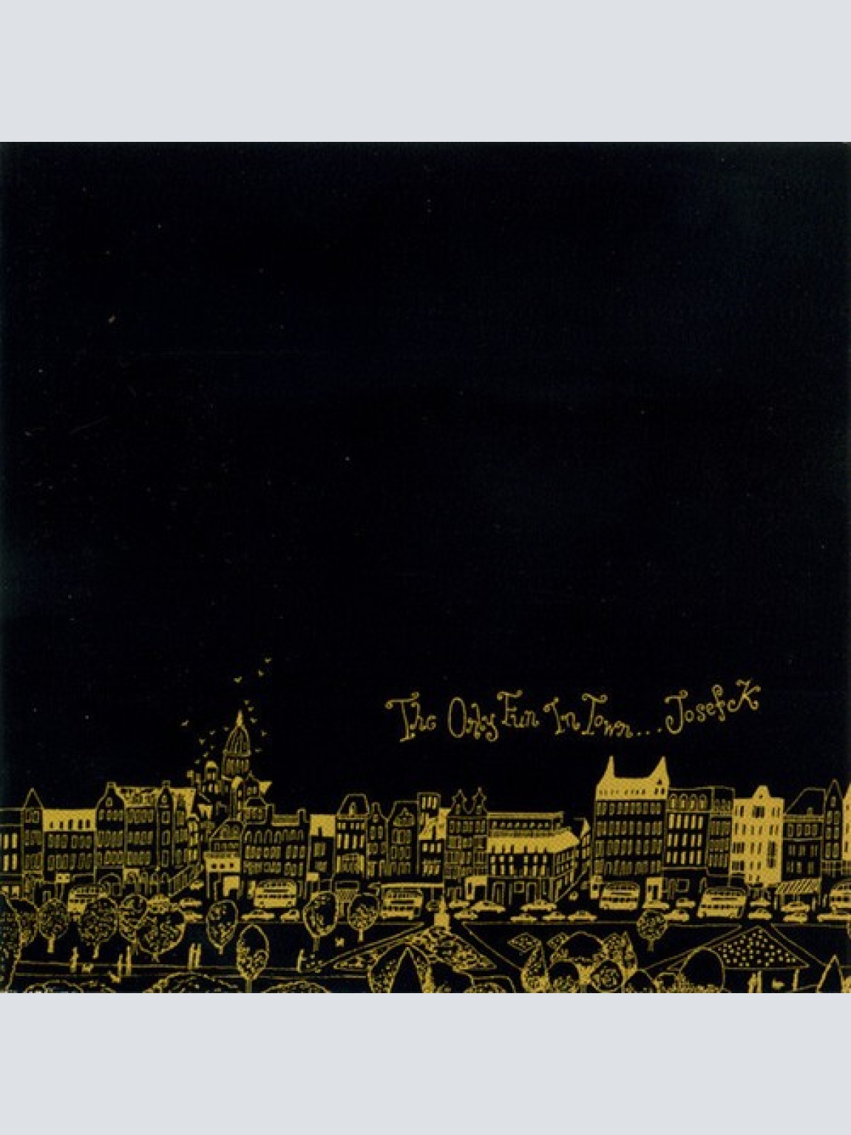 CD, Comp Josef K - The Only Fun In Town / Sorry For Laughing