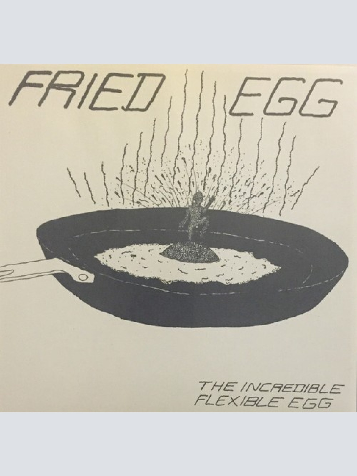 Flexi, 7", S/Sided, EP, RP Fried Egg - The Incredible Flexible Egg