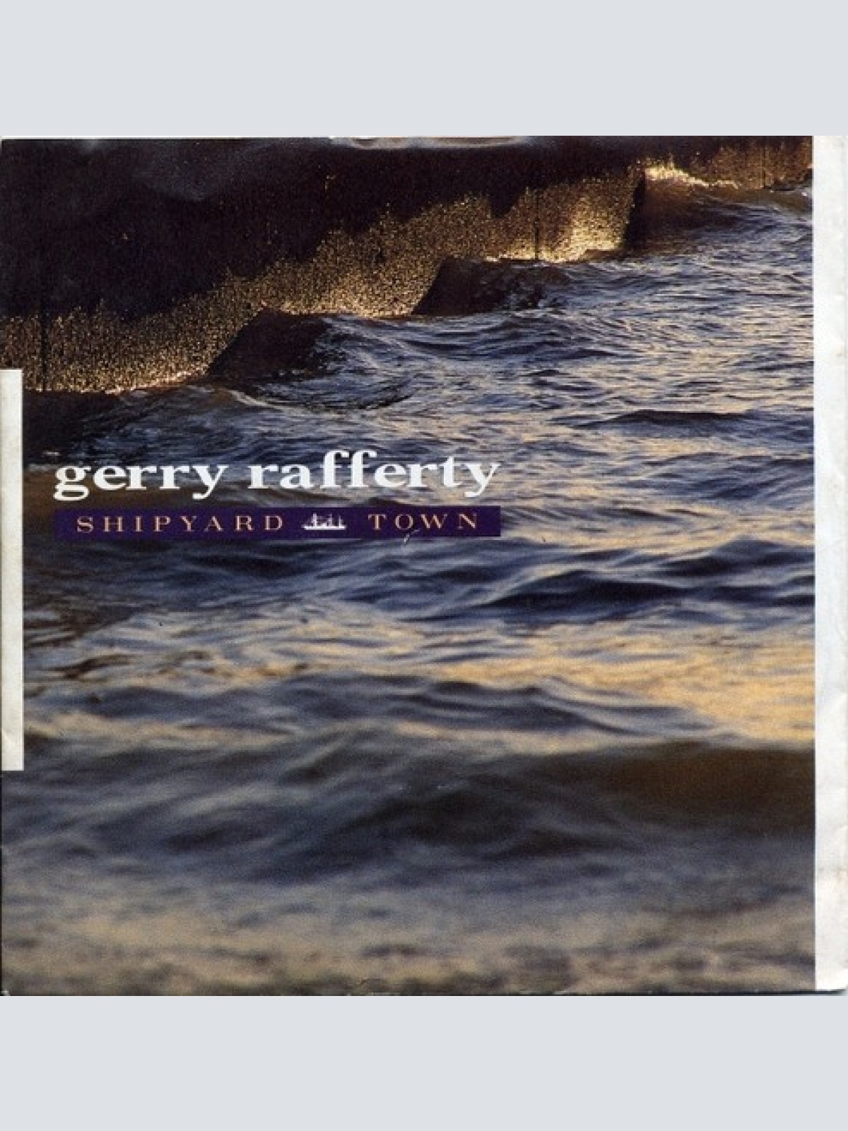 7", Single Gerry Rafferty - Shipyard Town
