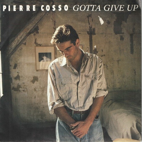 7", Single Pierre Cosso - Gotta Give Up