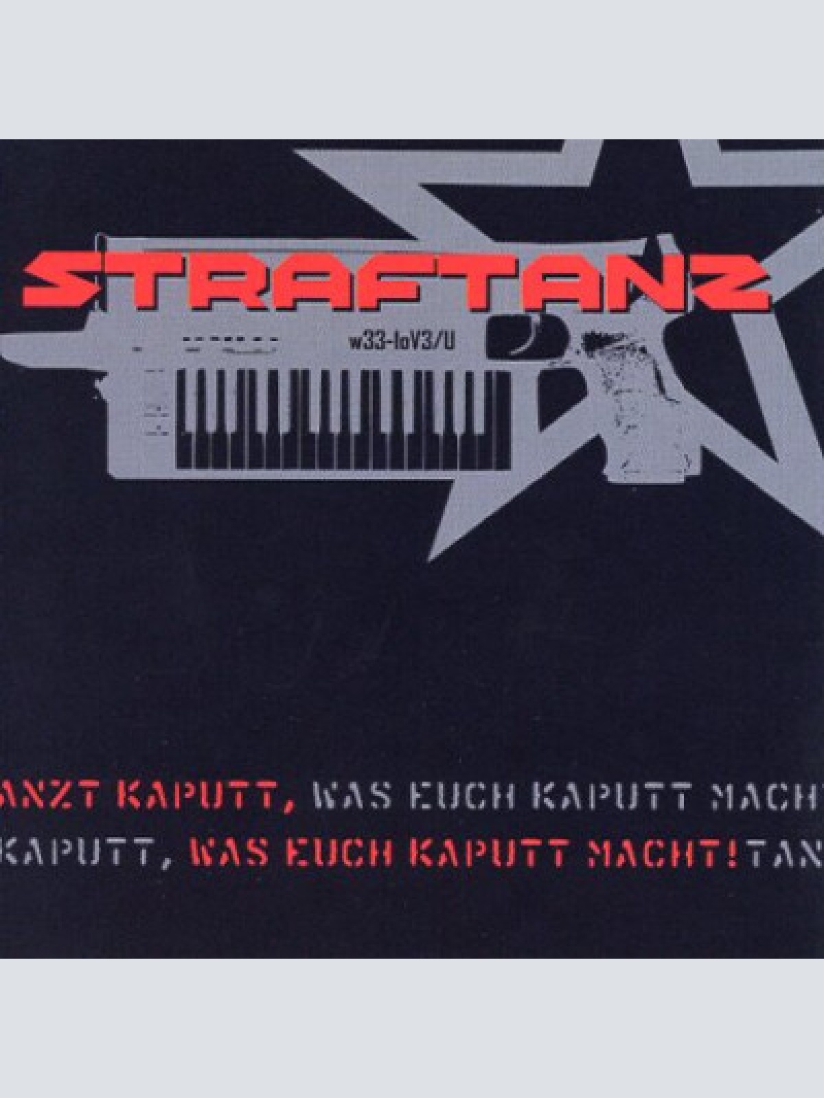 CD, Maxi Straftanz - Tanzt Kaputt, Was Euch Kaputt Macht!