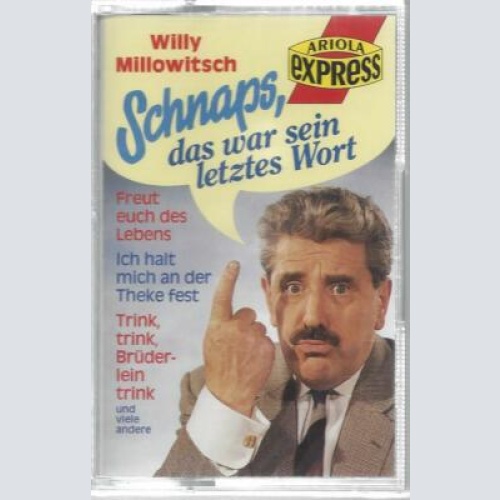 MC-Willy Millowitsch--Schnaps,das war sein letztes Wort