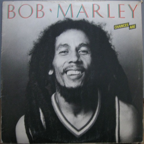 LP, Comp Bob Marley - Chances Are