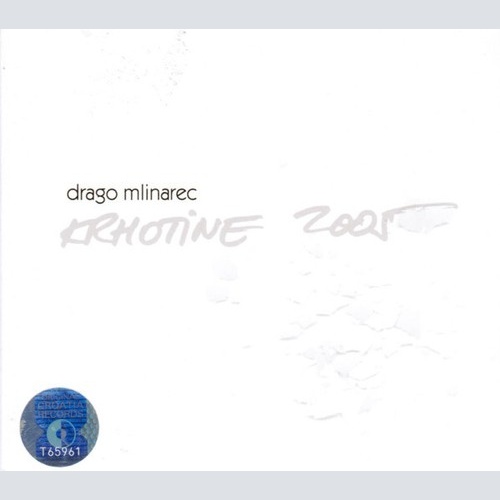 CD, Comp, Dig Drago Mlinarec - Krhotine 2005
