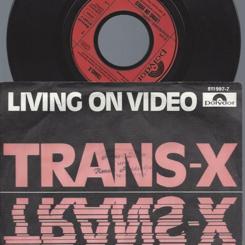 7"     Trans-X – Living On Video