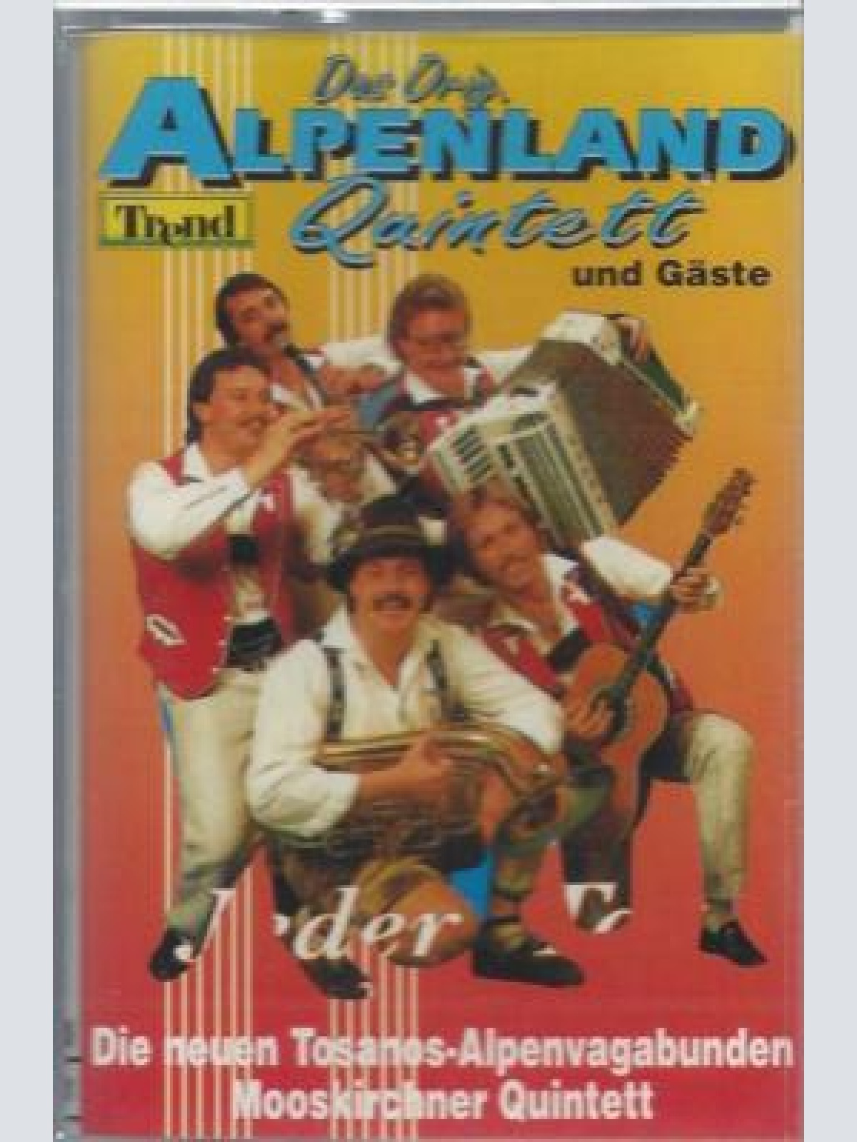 MC--Orig. Alpenland Quintett --und Gäste-- Mosskirchner
