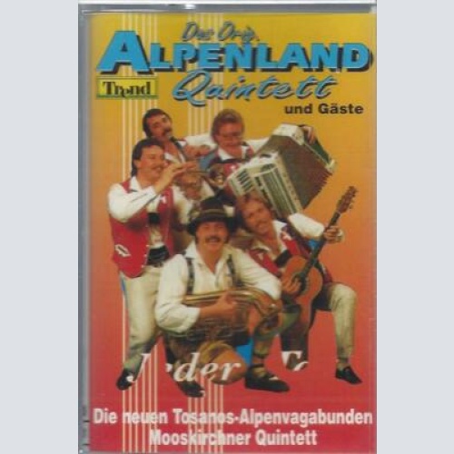 MC--Orig. Alpenland Quintett --und Gäste-- Mosskirchner