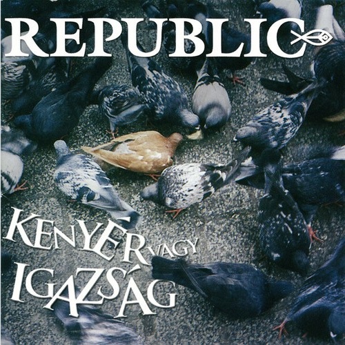 CD, Album Republic (3) - Kenyér Vagy Igazság