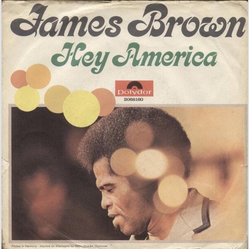 7", Single James Brown - Hey America