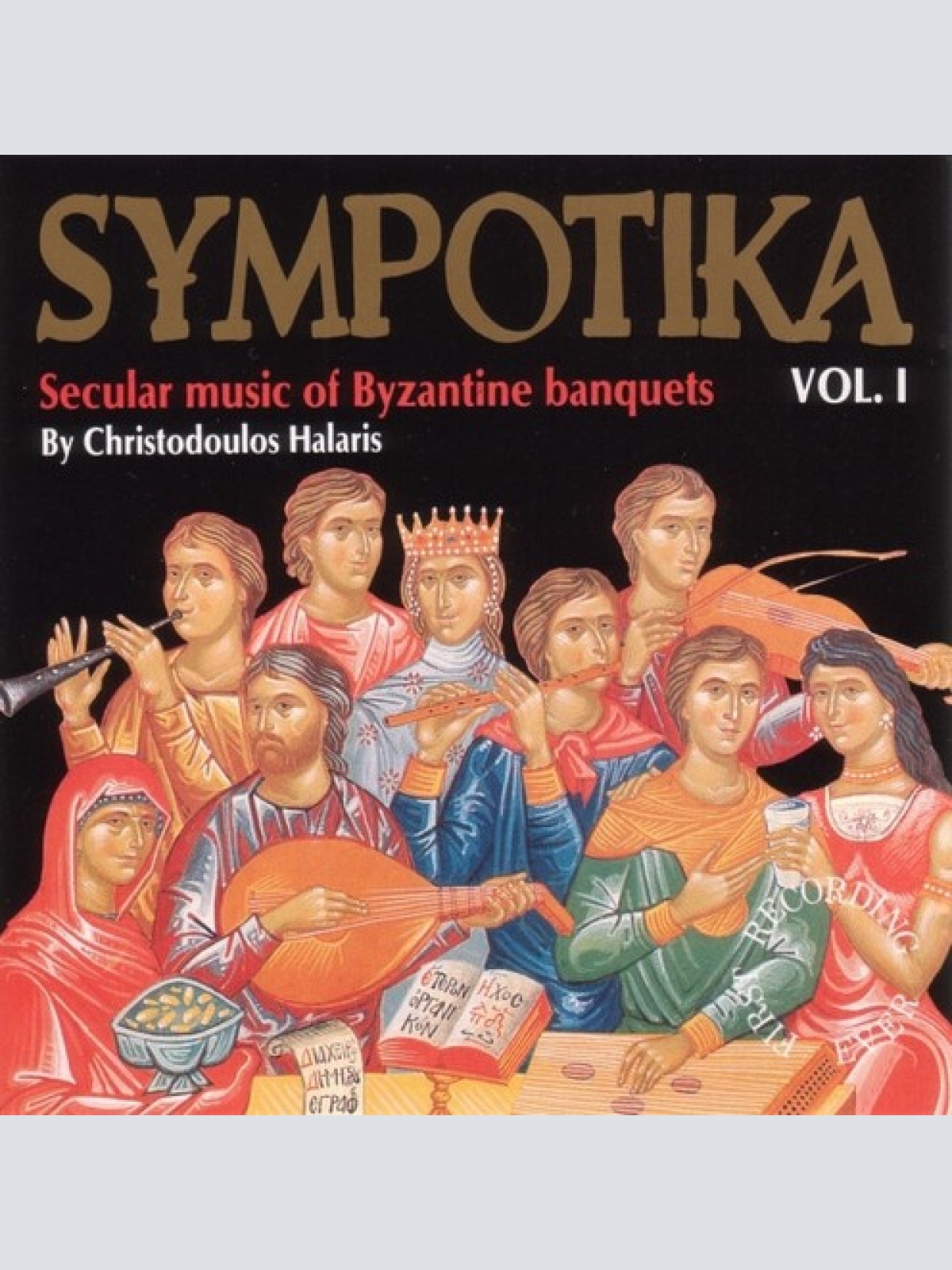 CD, Album Χριστόδουλος Χάλαρης - Sympotika Vol. I: Secular Music Of Byzantine...