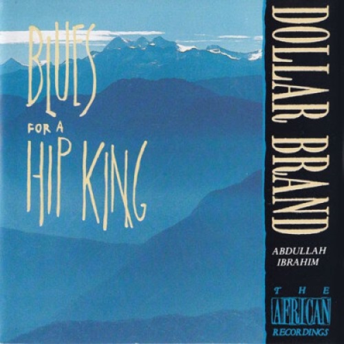 CD, Comp, RM Dollar Brand / Abdullah Ibrahim - Blues For A Hip King