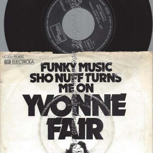 7"   Yvonne Fair – Funky Music Sho Nuff Turns Me On