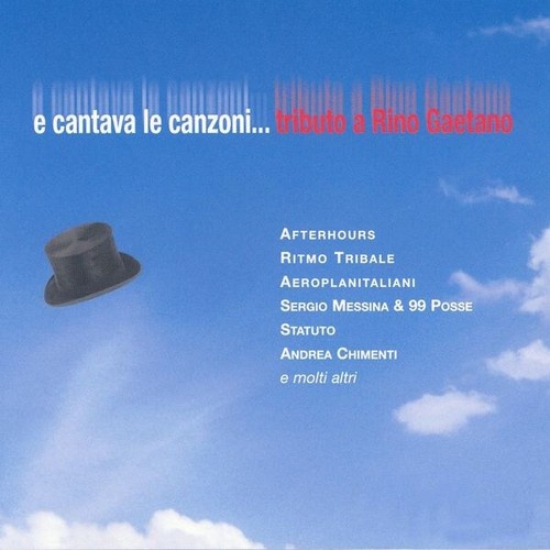 CD, Comp, RE, Tri Various - E Cantava Le Canzoni... Tributo A Rino Gaetano