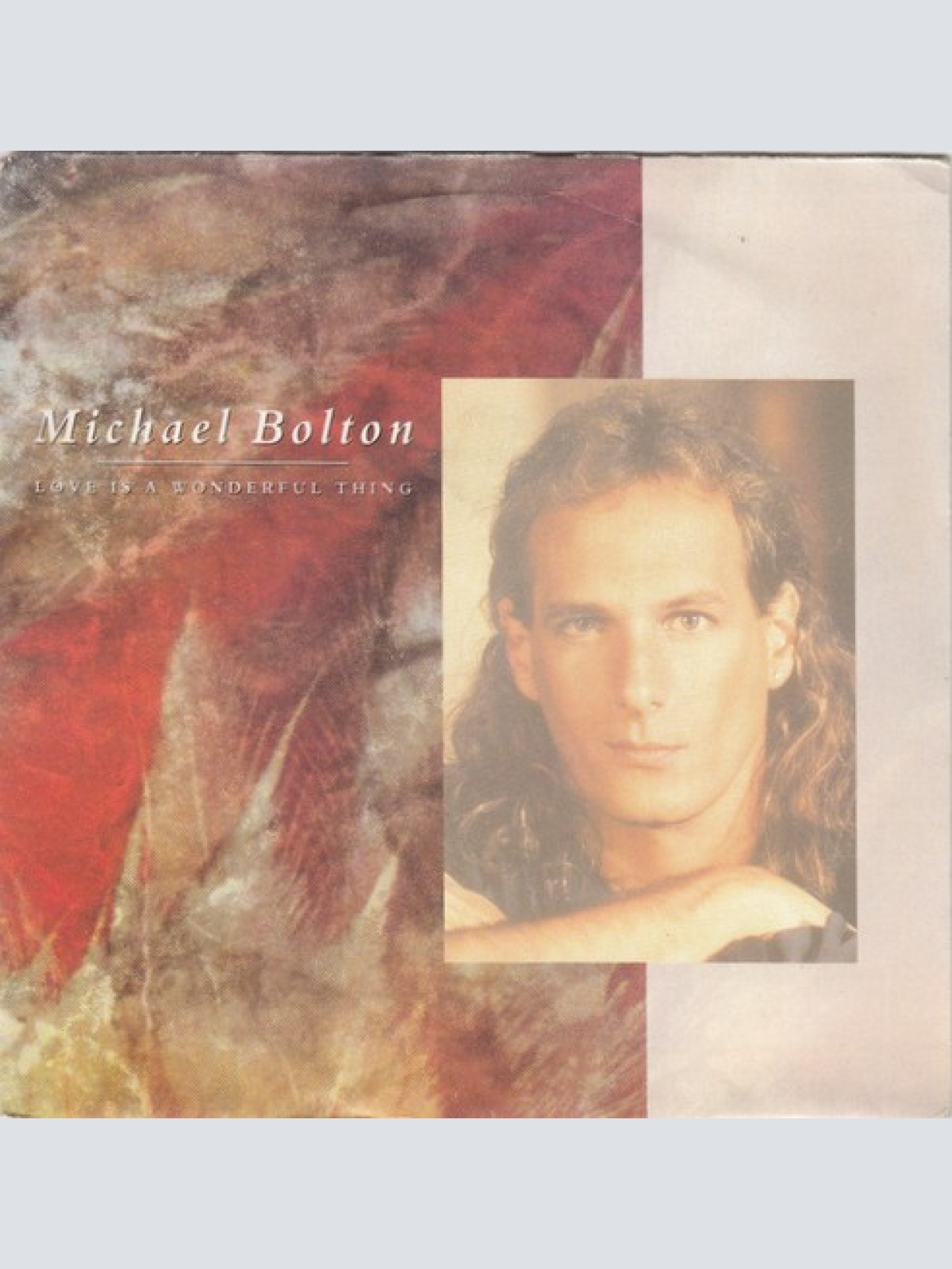 7", Single Michael Bolton - Love Is A Wonderful Thing