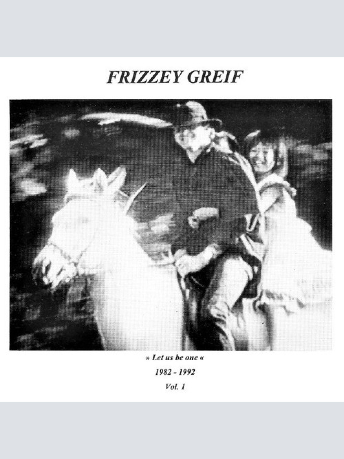 CD, Comp Frizzey Greif - Let Us Be One 1982 - 1992 Vol. 1