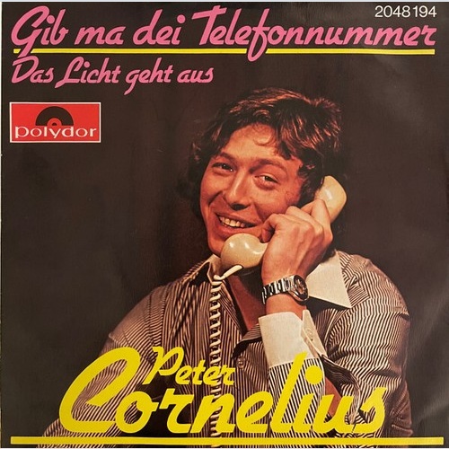 7", Single Peter Cornelius - Gib Ma Dei Telefonnummer
