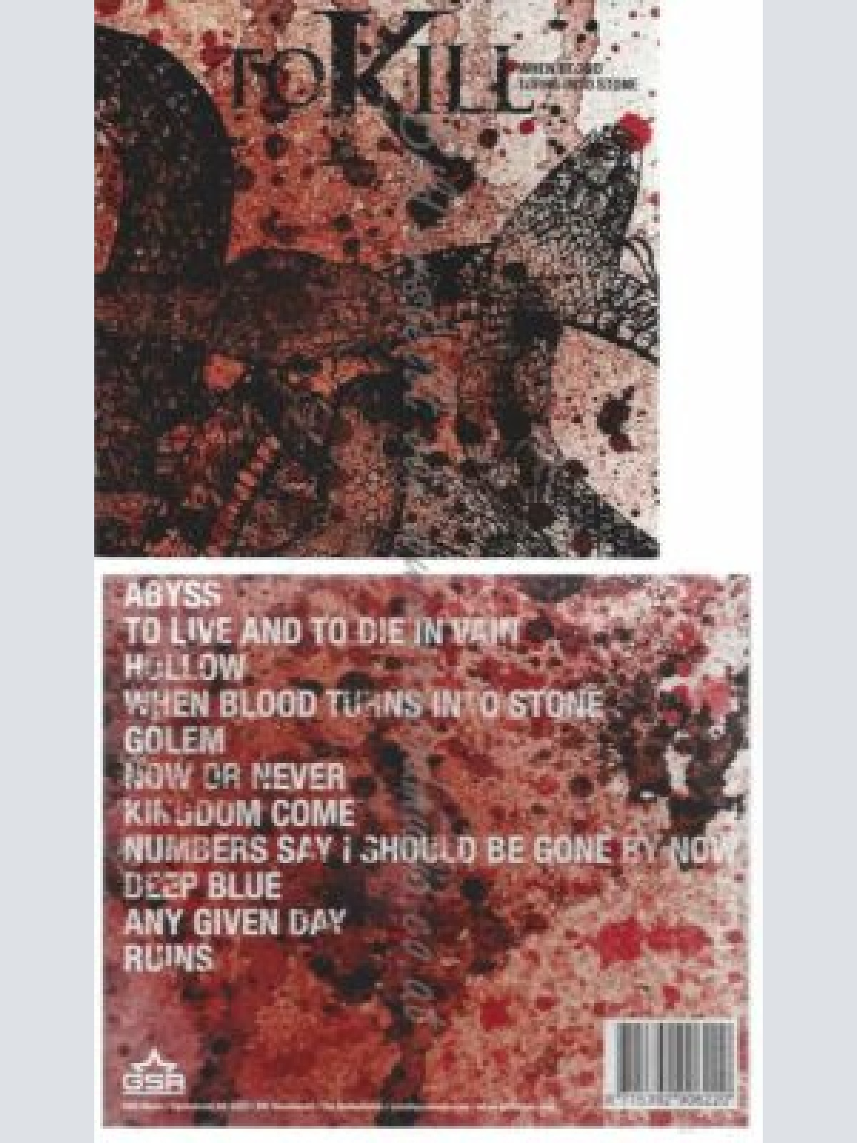 CD-- TO KILL  --WHEN BLOOD TURNS INTO STONE