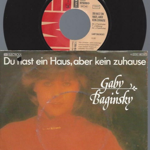 7"     Gaby Baginsky  Du Hast Ein Haus, Aber Kein Zuhause