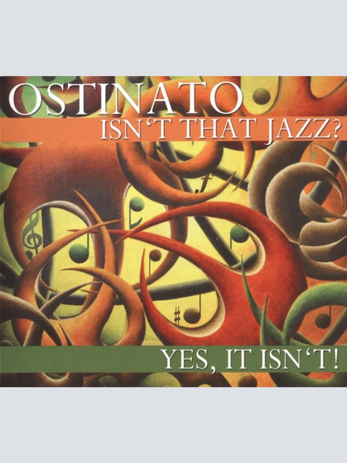 CD, Album Ostinato (6) - Isn't That Jazz? Yes, It Isn't!