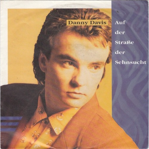 7", Single Danny Davis (6) - Auf Der Straße Der Sehnsucht