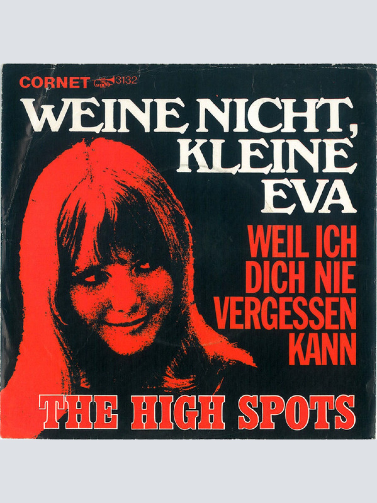 7", Single The High Spots - Weine Nicht, Kleine Eva