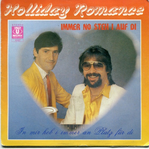 7", Single Holliday Romance - Immer No Steh I Auf Di / In Mir Hob I Immer An ...